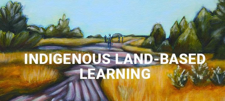 An illustration of a summer landscape with the white text "Indigenous Land-Based Learning" written over it.